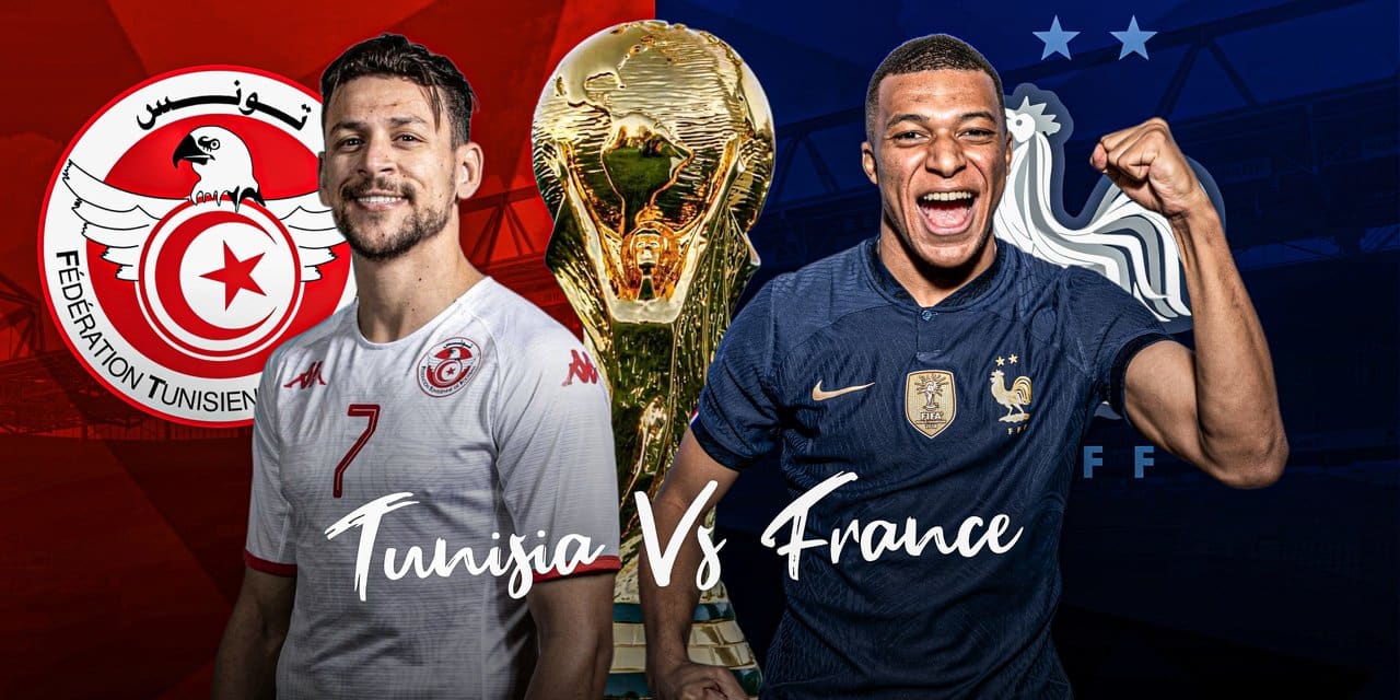 مباراة تونس وفرنسا في كأس العالم 2022
